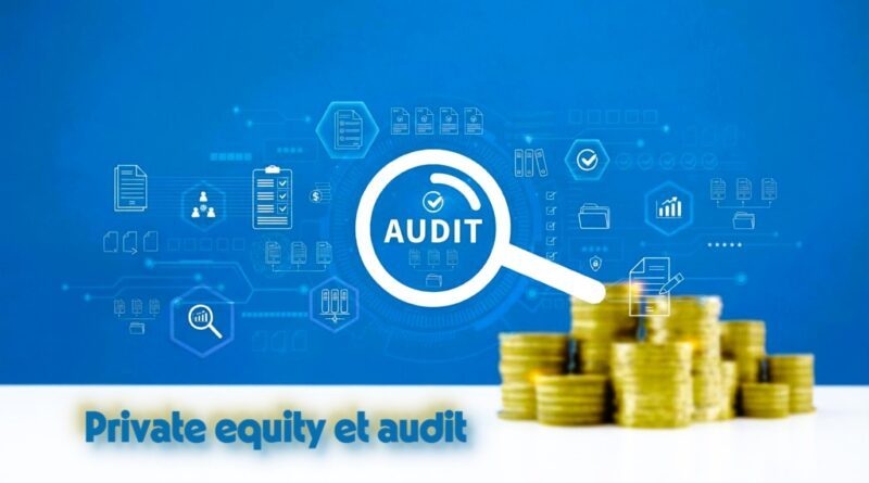 Private Equity et Audit : Comparatif International et Scénarios 2026